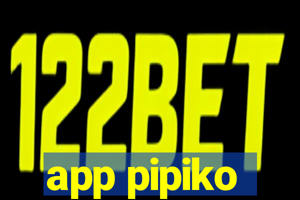 app pipiko